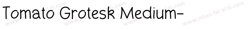 Tomato Grotesk Medium字体转换